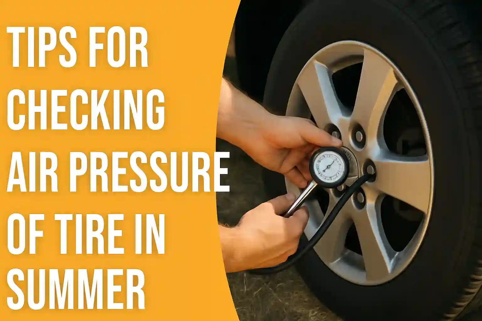 Tips for Checking Air Pressure of Tire in Summer