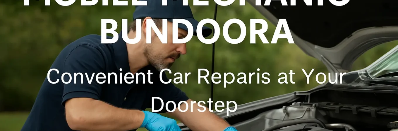 Mobile Mechanic Bundoora, mobile mechanic, car repair Bundoora, Bundoora auto service, emergency mechanic Bundoora