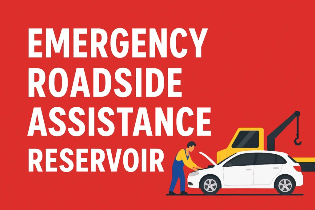 Emergency Roadside Assistance Reservoir